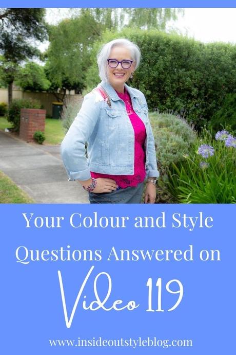 Your Colour and Style Questions Answered on Video: 119