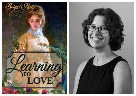 BRIGID HUEY,  LEARNING TO LOVE: A PRIDE AND PREJUDICE AND LITTLE WOMEN CROSSOVER!