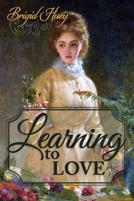 BRIGID HUEY,  LEARNING TO LOVE: A PRIDE AND PREJUDICE AND LITTLE WOMEN CROSSOVER!