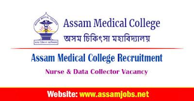 Assam Medical College Recruitment 2024 | Nurse, Data Collector Vacancy