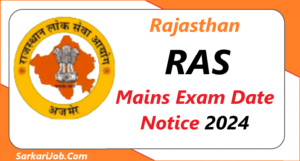 Rajasthan RAS Mains Exam Date Notice 2024