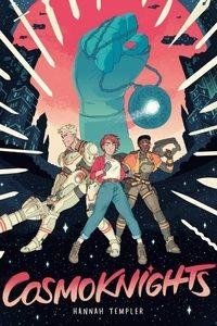 Lesbians in Space: Cosmoknights, Vol. 1 by Hannah Templer