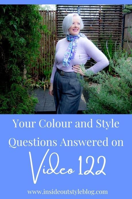 Your Colour and Style Questions Answered on Video: 122