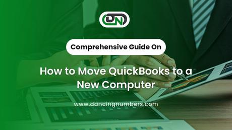 Learn to Move QuickBooks to a New Computer