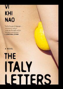 The Beauty and Bitterness of Unrequited Love: The Italy Letters by Vi Khi Nao