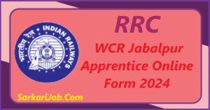 RRC WCR Jabalpur Apprentice  2024