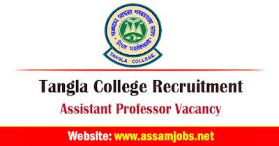 Tangla College Recruitment 2024 | 10 Assistant Professor Vacancy