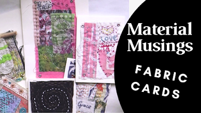 Material Musings - Fabric Art Cards