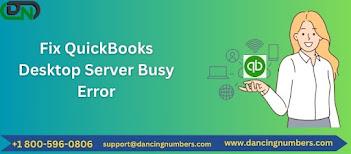 Why QuickBooks Desktop Users are Facing Server Busy Issues Why QuickBooks Desktop Users are Facing Server Busy Issues