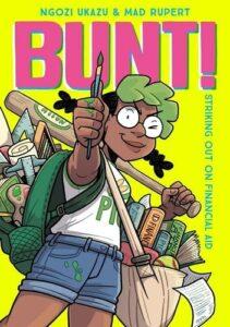 A Home Run Against Student Loans in Bunt! Striking Out on Financial Aid by Ngozi Ukazu & Mad Rupert