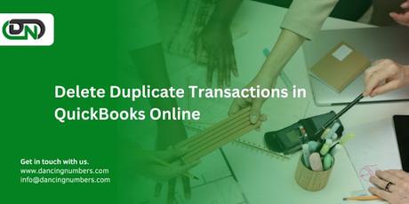 How to Easily Delete Duplicate Transactions in QuickBooks Online How to Easily Delete Duplicate Transactions in QuickBooks Online