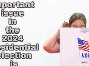 Defining Issue 2024 Presidential Election Trump!