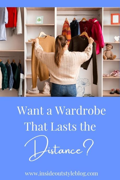 Want a Wardrobe That Lasts the Distance?