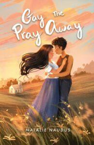 Religious Trauma and Queer Awakening: Gay the Pray Away by Natalie Naudus