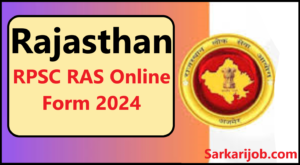 Rajasthan RPSC RAS Online Form 2024