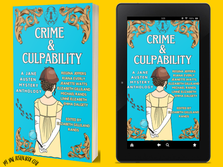 CRIME & CULPABILITY: A JANE AUSTEN MYSTERY ANTHOLOGY