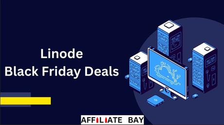 Linode Black Friday Deals 2024 – 40% OFF Deals Activated!