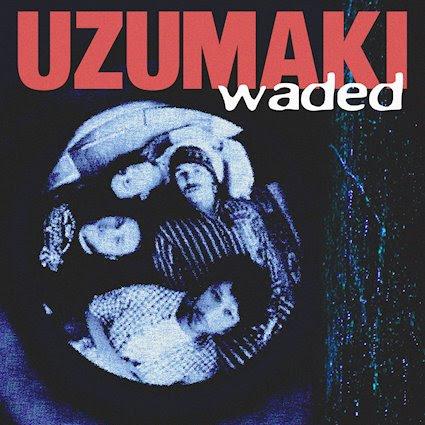 Uzumaki – ‘Waded’ album review