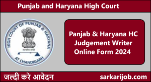 Panjab & Haryana HC Judgement Writer Online Form 2024