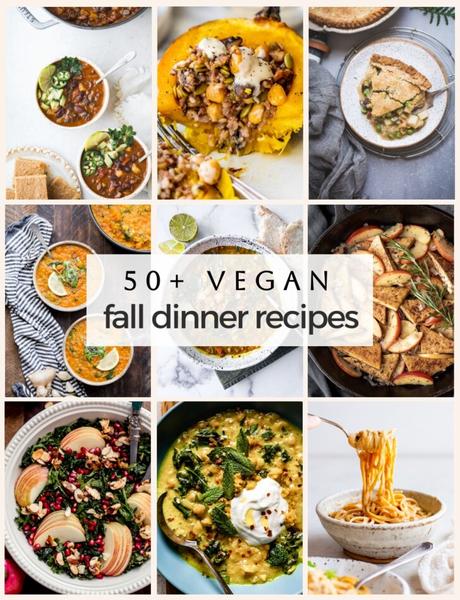 50+ Vegan Fall Dinner Recipes