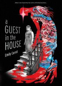 A Gory Graphic Novel to Kick Off Sapphic Spooky Season: A Guest in the House by E.M. Carroll