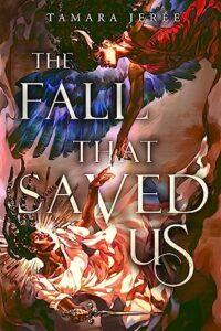 A Succubus, a Fallen Angel, and a Forbidden Romance: The Fall That Saved Us by Tamara Jerée