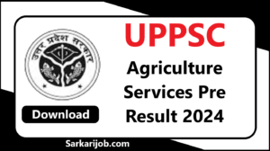 UPPSC Agriculture Services Pre Result 2024