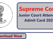 Supreme Court Junior Attendant Admit Card 2024