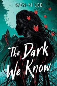 A Small-Town Haunting: The Dark We Know by Wen-yi Lee