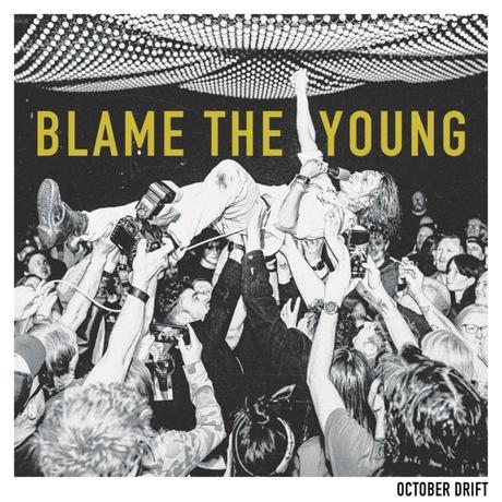 October Drift – ‘Blame the Young’ album review