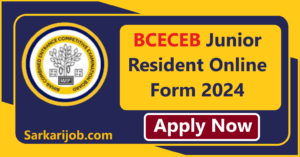 Bihar BCECEB Junior Resident Online Form 2024