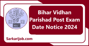 Bihar Vidhan Parishad Various Post Exam Date Notice 2024