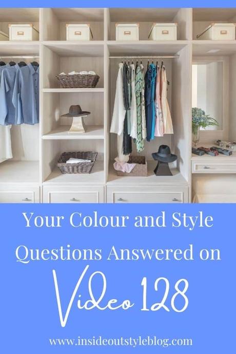 Your Colour and Style Questions Answered on Video: 128