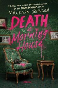 A Chilling Summer Mystery: Death at Morning House by Maureen Johnson