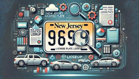 New Jersey license plate lookup -  the ultimate solution for car buyers and vehicle Owners