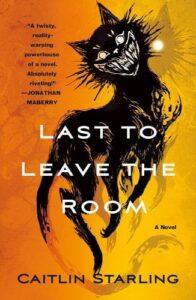 If Shirley Jackson Wrote Severance: Last to Leave the Room by Caitlin Starling