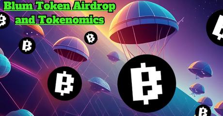 Blum Token Airdrop and Tokenomics