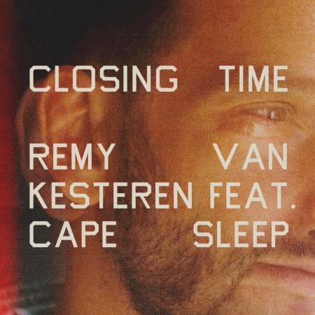 Remy van Kesteren ft. Cape Sleep: Closing Time