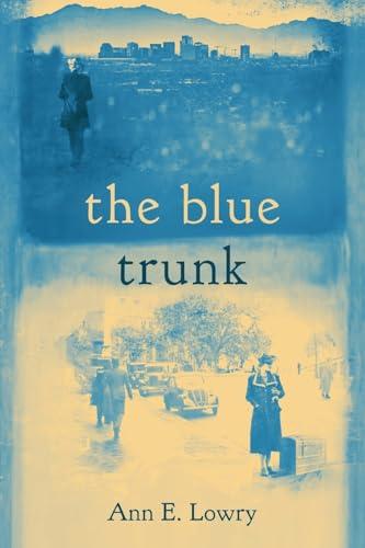 Review: The Blue Trunk by Ann E. Lowry