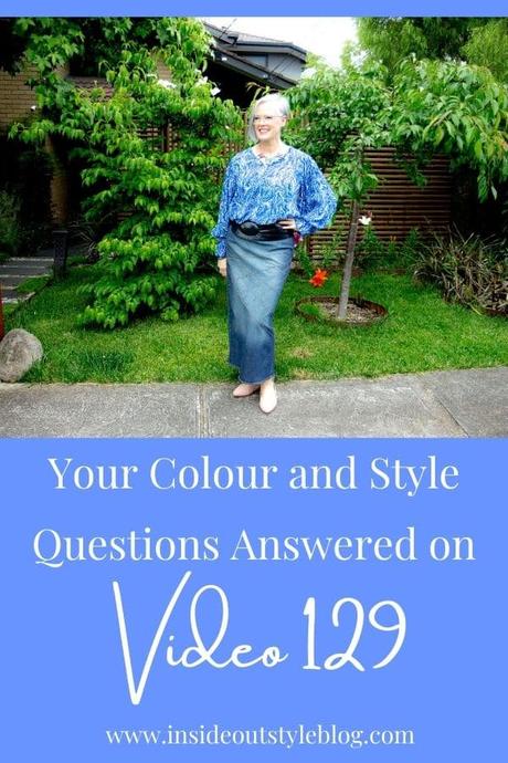 Your Colour and Style Questions Answered on Video: 129