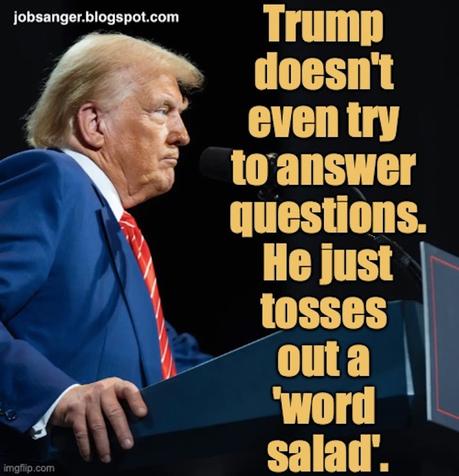 Trump Doesn't Answer Questions - He Just Gives A 'Word Salad'