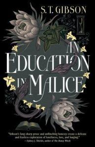 All of the Sapphic Vampires, None of the Victorian Homophobic Overtones: An Education in Malice by S. T. Gibson