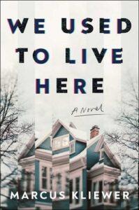 The Successor to House of Leaves: We Used to Live Here by Marcus Kliewer