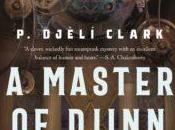 Immersive Steampunk Mystery: Master Djinn Djèlí Clark