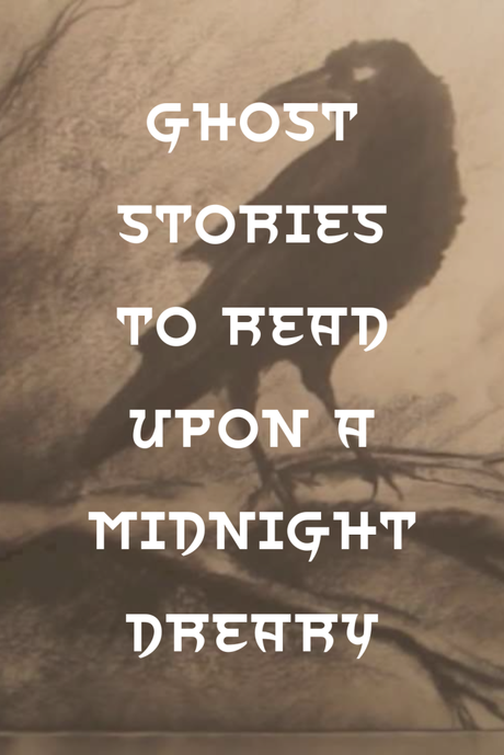 Dark Gothic Tales to Read upon a Midnight Dreary