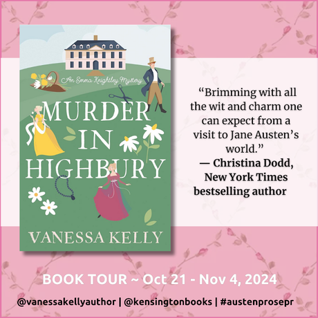 MURDER IN HIGHBURY, VANESSA KELLY TAKES US BACK TO THE WORLD OF JANE AUSTEN'S EMMA