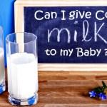 Can I give Cows milk to my baby new