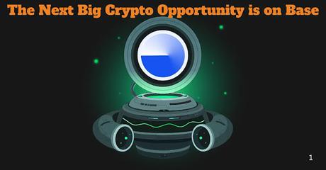 The Next Big Crypto Opportunity is on Base