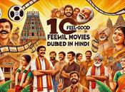 Feel-Good Tamil Movies Dubbed Hindi: Must-Watch Fans