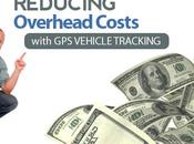 Reducing Overhead Costs with Vehicle Tracking